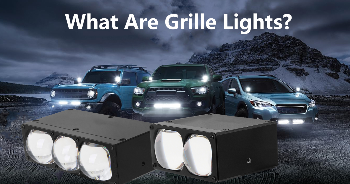 ¿Qué son las luces de la parrilla? Una guía completa para mejorar la iluminación de la parrilla del automóvil